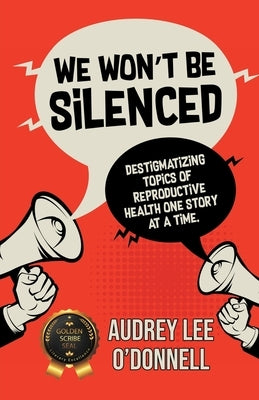 We Won't Be Silenced by O'Donnell, Audrey Lee