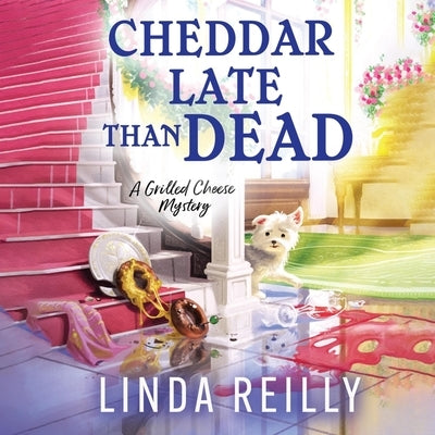 Cheddar Late Than Dead by Reilly, Linda