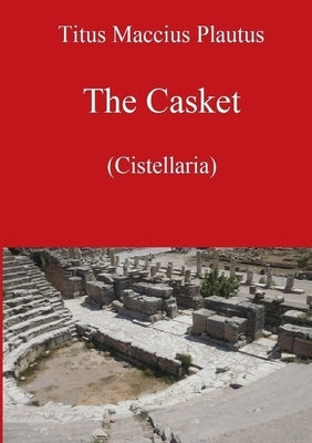 The Casket by Plautus by Bolton, David
