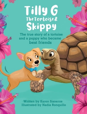 Tilly G The Tortoise & Skippy by Sisneros, Karen