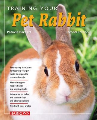 Training Your Pet Rabbit by Bartlett, Patricia