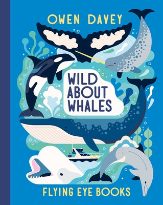Wild about Whales by Davey, Owen