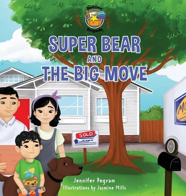 Super Bear and the Big Move by Pegram, Jennifer