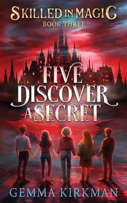 Five Discover a Secret by Kirkman