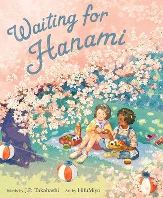 Waiting for Hanami by Takahashi, J. P.