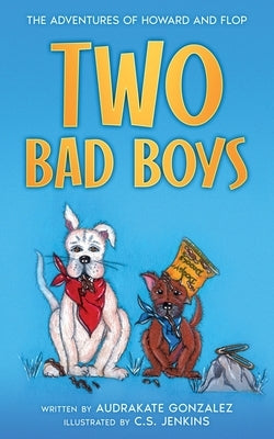 Two Bad Boys by Gonzalez, Audrakate