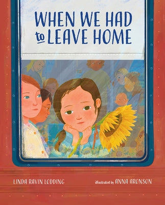 When We Had to Leave Home by Lodding, Linda Ravin