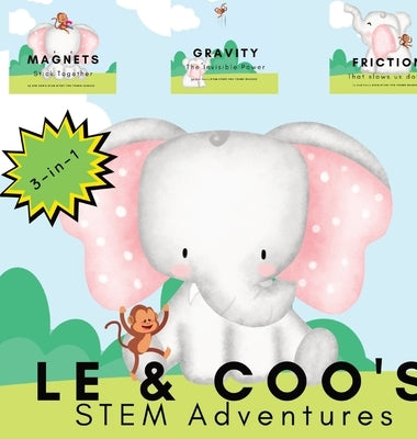 Le & Coo's STEM Adventures: A STEM Story for Young Readers (Perfect book to inspire child's curiosity about science at very young age) by Mohanty, Shiva S.
