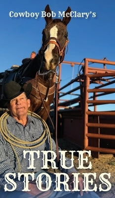 True Stories by McClary, Bob