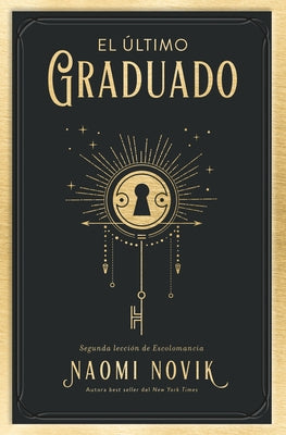 Ultimo Graduado, El -V2* by Novik, Naomi