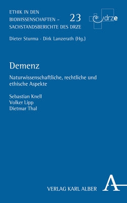 Demenz: Naturwissenschaftliche, Rechtliche Und Ethische Aspekte by Knell, Sebastian
