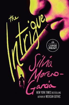 The Intrigue by Moreno-Garcia, Silvia