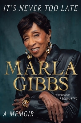 It's Never Too Late: A Memoir by Gibbs, Marla