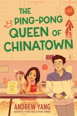 The Ping-Pong Queen of Chinatown by Yang, Andrew