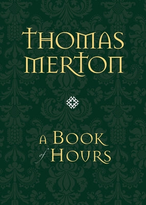A Book of Hours by Merton, Thomas