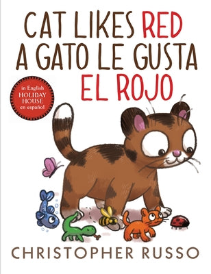 Cat Likes Red / A Gato Le Gusta El Rojo by Russo, Christopher