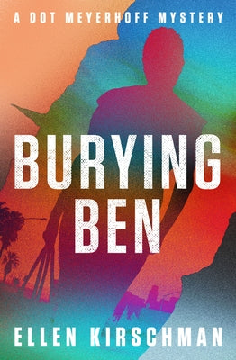 Burying Ben: Volume 1 by Kirschman, Ellen