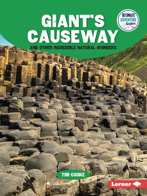 Giant's Causeway and Other Incredible Natural Wonders by Cooke, Tim