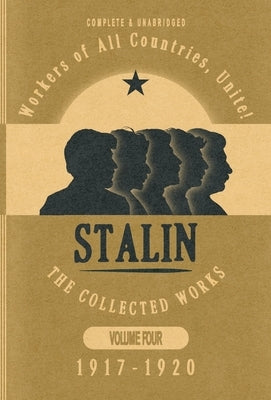 Collected Works of Josef Stalin: Volume 4 by Stalin, Josef V.