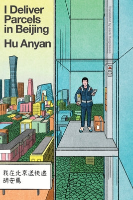 I Deliver Parcels in Beijing by Anyan, Hu