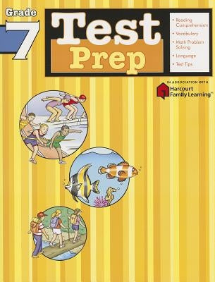 Test Prep: Grade 7 (Flash Kids Harcourt Family Learning) by Flash Kids