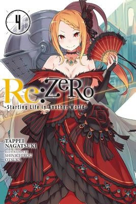 RE: Zero -Starting Life in Another World-, Vol. 4 (Light Novel) by Nagatsuki, Tappei