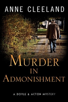 Murder in Admonishment: A Doyle & Acton Mystery by Cleeland, Anne