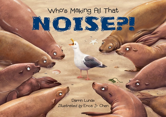 Who's Making All That Noise?! by Lunde, Darrin