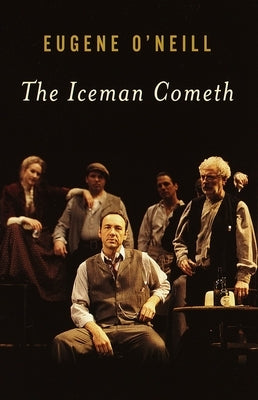 The Iceman Cometh by O'Neill, Eugene