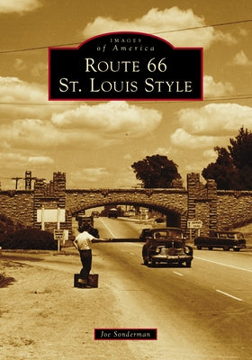 Route 66 St. Louis Style by Sonderman, Joseph R.