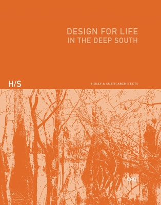 Design for Life: In the Deep South by Architects