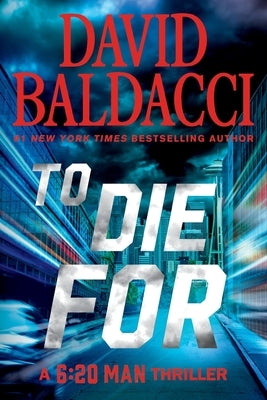 To Die For by Baldacci, David