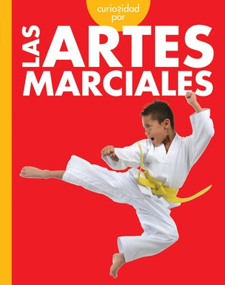 Curiosidad Por Las Artes Marciales by Simons, Lisa M. Bolt