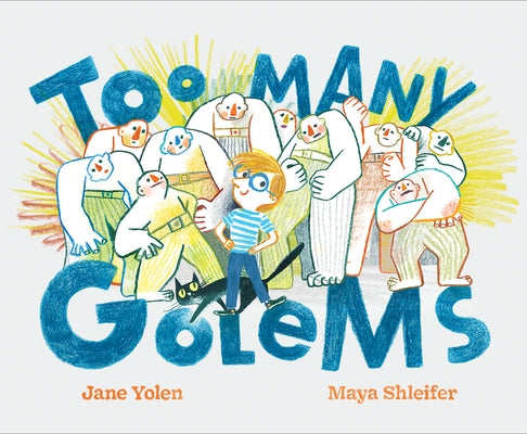 Too Many Golems by Yolen, Jane