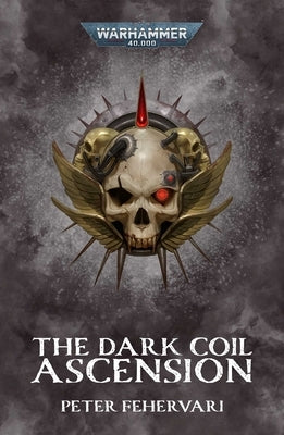 The Dark Coil: Ascension by Fehervari, Peter