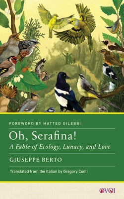 Oh, Serafina!: A Fable of Ecology, Lunacy, and Love by Berto, Giuseppe