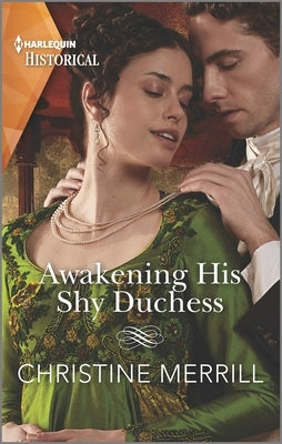 Awakening His Shy Duchess by Merrill, Christine