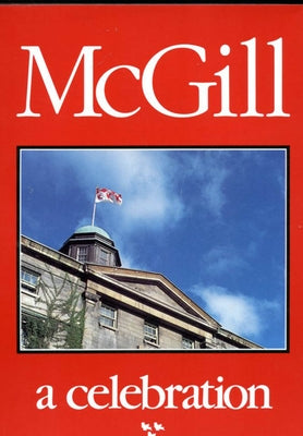 McGill: A Celebration by Rybczynski, Witold