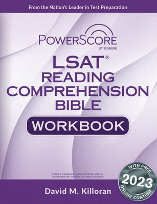 Powerscore LSAT Reading Comprehension Bible Workbook by Killoran, David M.