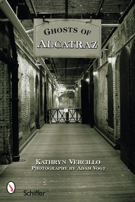 Ghosts of Alcatraz by Vercillo, Kathryn