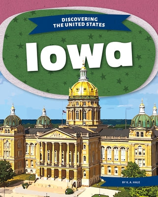 Iowa by Hale, K. A.