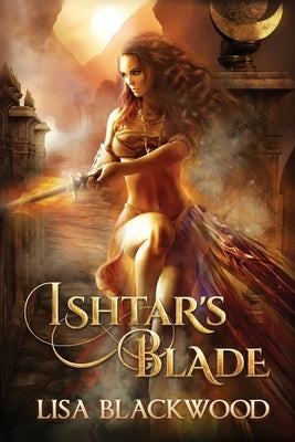 Ishtar's Blade by Blackwood, Lisa