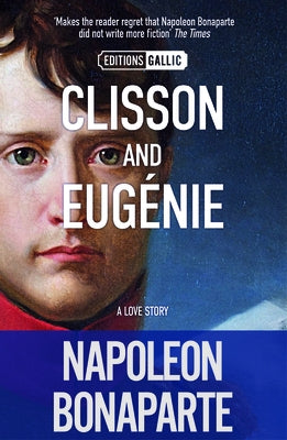 Clisson and Eugénie by Bonaparte, Napoleon