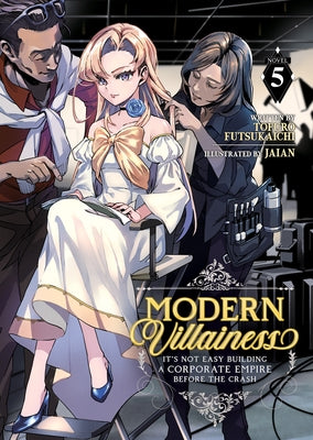 Modern Villainess: It's Not Easy Building a Corporate Empire Before the Crash (Light Novel) Vol. 5 by Futsukaichi, Tofuro