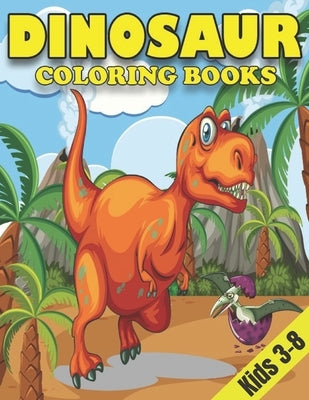 Dinosaur Coloring Books for Kids 3-8: Dinosaur Gifts for Children - Paperback Coloring to by Coloring Funny, Family