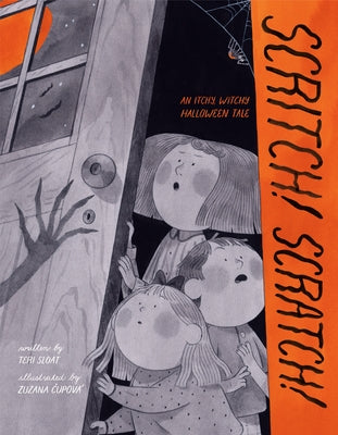 Scritch! Scratch!: An Itchy, Witchy Halloween Tale by Sloat, Teri
