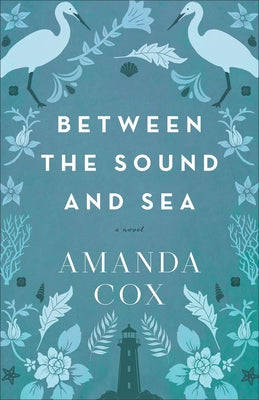 Between the Sound and Sea by Cox, Amanda