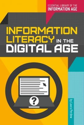 Information Literacy in the Digital Age by Perdew, Laura