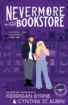 Nevermore Bookstore: A Hot, Kink-Positive, Morally Gray, Grumpy-Sunshine Romcom by Byrne, Kerrigan