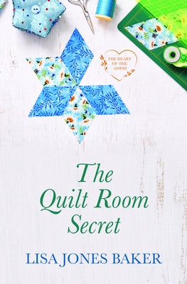 The Quilt Room Secret by Baker, Lisa Jones